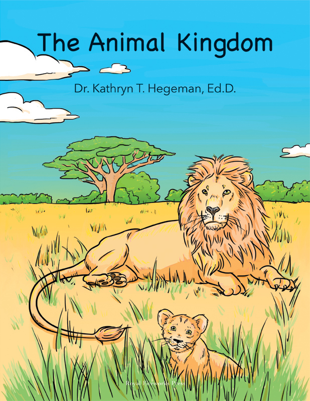 The Animal Kingdom by Hegeman, Dr. Kathryn T. | Royal Fireworks Press The Animal Kingdom by Hegeman, Dr. Kathryn T. | Royal Fireworks Press