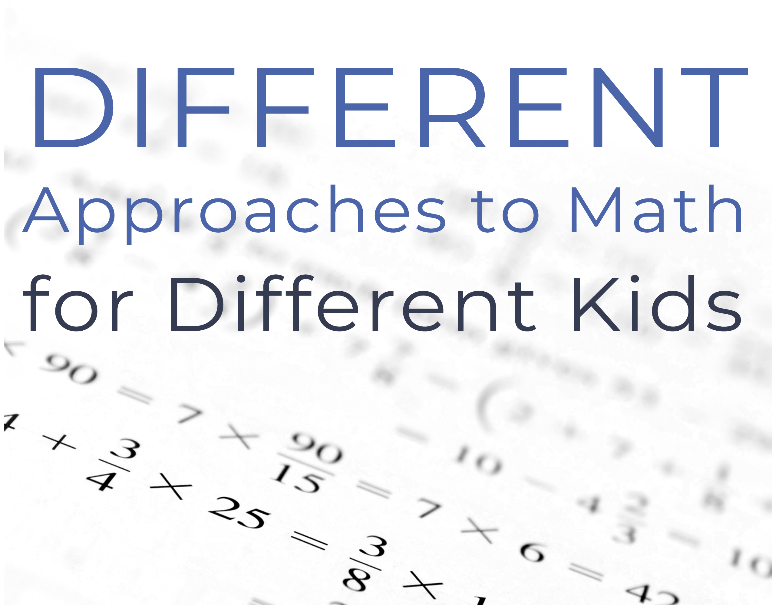 Different Approaches to Math for Different Kids | Royal Fireworks Press